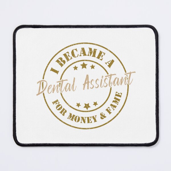 Item preview, I Became A Dental Assistant For Money And Fame - Funny Dental Assistant Quote Gift Idea For Men and Womens designed and sold by Mmmm3344.