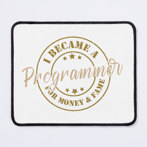 Item preview, I Became A Programmer For Money And Fame - Funny Programmer Quote Gift Idea For Men and Womens designed and sold by Mmmm3344.