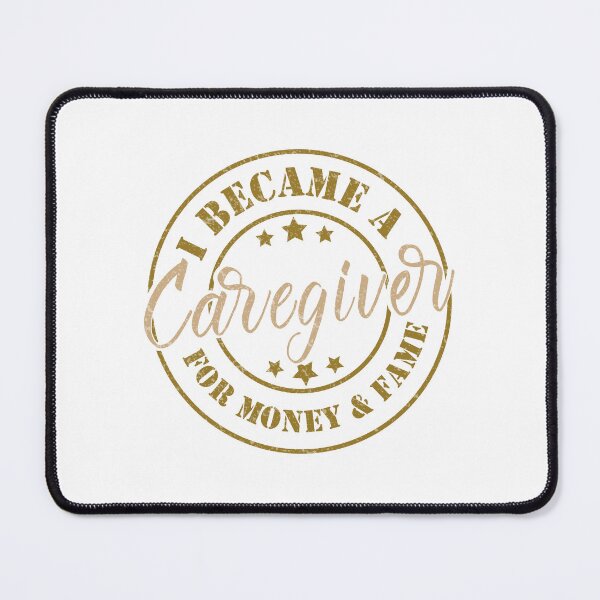 Item preview, I Became A Caregiver For Money And Fame - Funny Caregiver Quote Gift Idea For Men and Womens designed and sold by Mmmm3344.