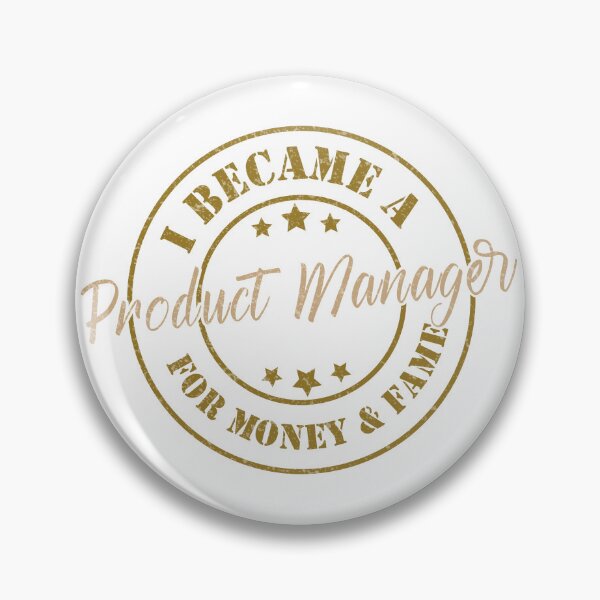 Item preview, I Became A Product Manager For Money And Fame - Funny Product Manager Quote Gift Idea For Men and Womens designed and sold by Mmmm3344.