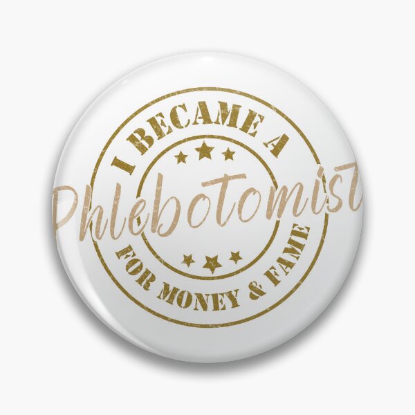 Item preview, I Became A Phlebotomist For Money And Fame - Funny Phlebotomist Quote Gift Idea For Men and Womens designed and sold by Mmmm3344.