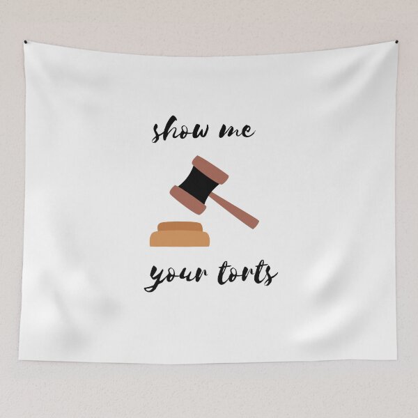 Item preview,  show me your torts/law designed and sold by Caasiblazer.