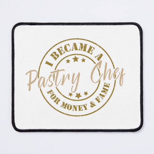 Item preview, I Became A Pastry Chef For Money And Fame - Funny Pastry Chef Quote Gift Idea For Men and Womens designed and sold by Mmmm3344.