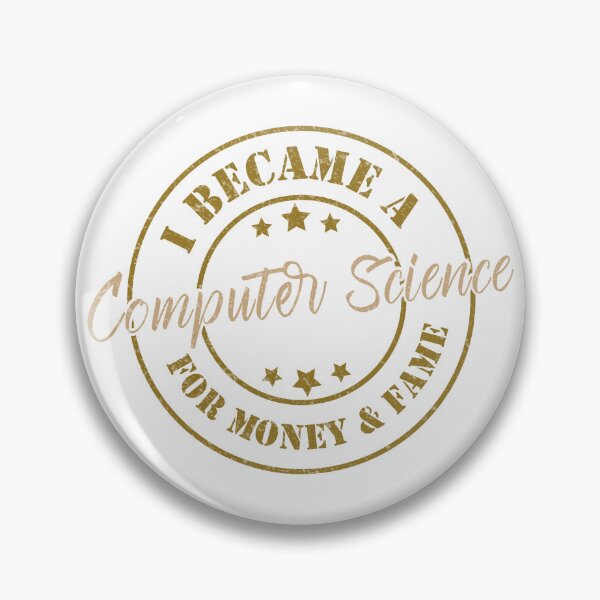 Item preview, I Became A Computer Science For Money And Fame - Funny Computer Science Quote Gift Idea For Men and Womens designed and sold by Mmmm3344.