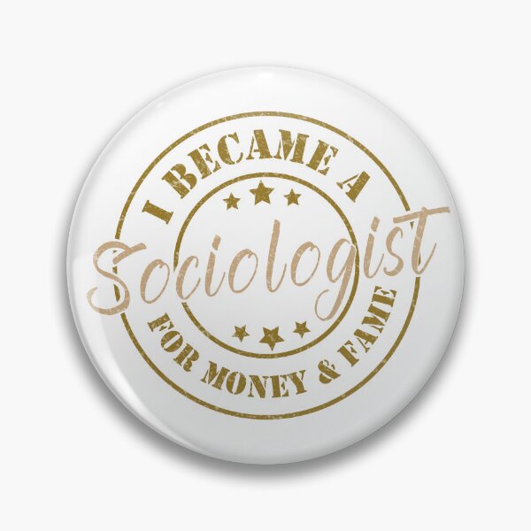 Item preview, I Became A Sociologist For Money And Fame - Funny Sociologist Quote Gift Idea For Men and Womens designed and sold by Mmmm3344.