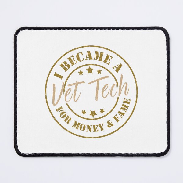 Item preview, I Became A Vet Tech For Money And Fame - Funny Vet Tech Quote Gift Idea For Men and Womens designed and sold by Mmmm3344.