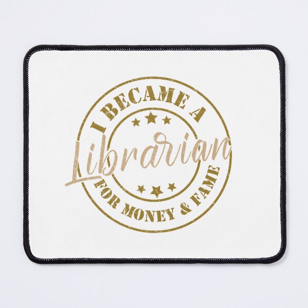 Item preview, I Became A Librarian For Money And Fame - Funny Librarian Quote Gift Idea For Men and Womens designed and sold by Mmmm3344.