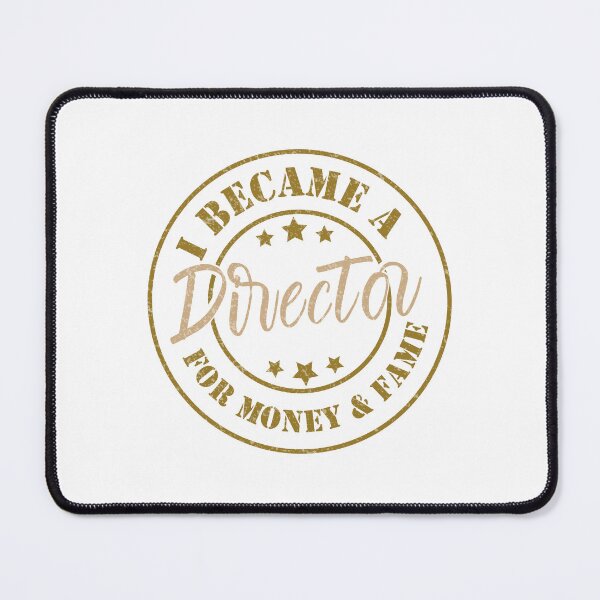Item preview, I Became A Director For Money And Fame - Funny Director Quote Gift Idea For Men and Womens designed and sold by Mmmm3344.