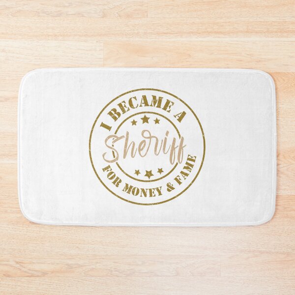 Item preview, I Became A Sheriff For Money And Fame - Funny Sheriff Quote Gift Idea For Men and Womens designed and sold by Mmmm3344.
