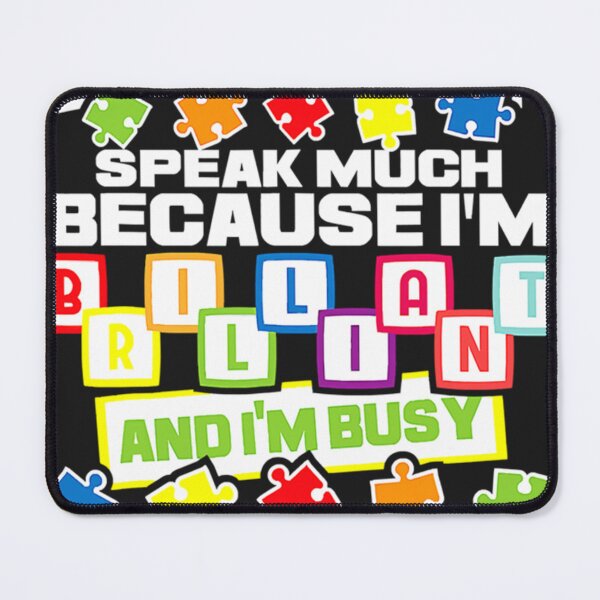 Item preview, I Dont Speak Much Because Im Brilliant designed and sold by BraulioHane1100.