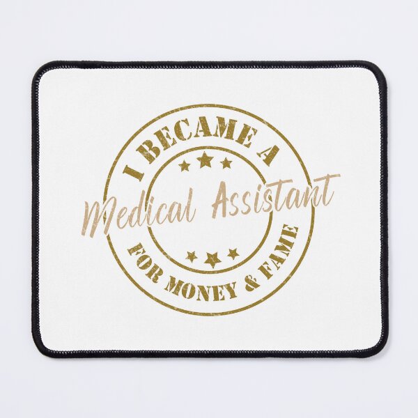 Item preview, I Became A Medical Assistant For Money And Fame - Funny Medical Assistant Quote Gift Idea For Men and Womens designed and sold by Mmmm3344.
