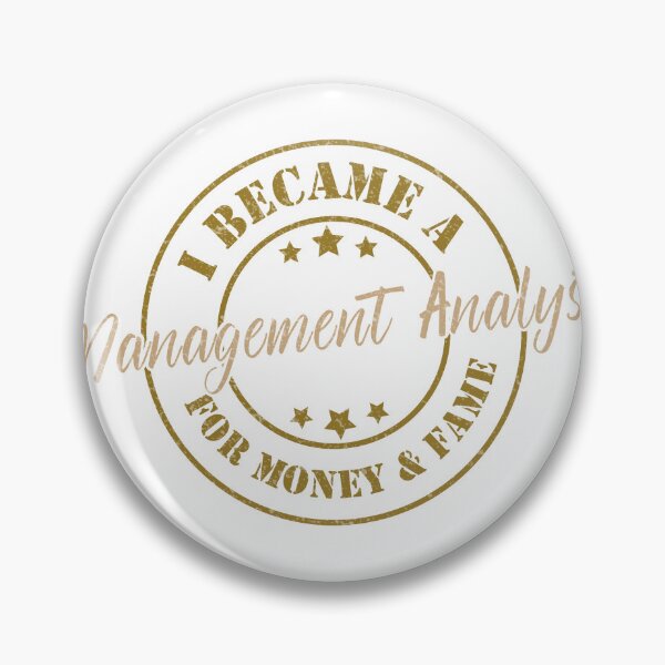 Item preview, I Became A Management Analyst For Money And Fame - Funny Management Analyst Quote Gift Idea For Men and Womens designed and sold by Mmmm3344.