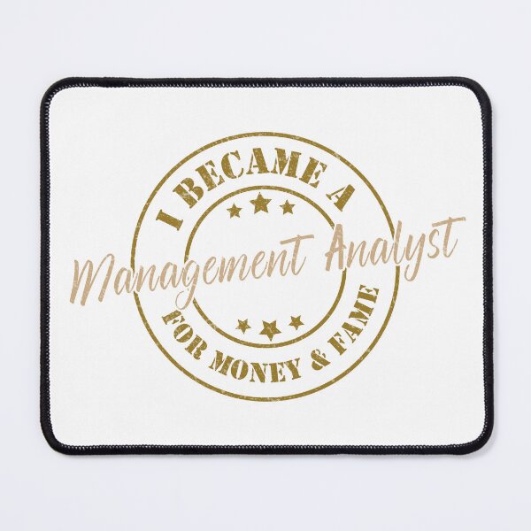 Item preview, I Became A Management Analyst For Money And Fame - Funny Management Analyst Quote Gift Idea For Men and Womens designed and sold by Mmmm3344.