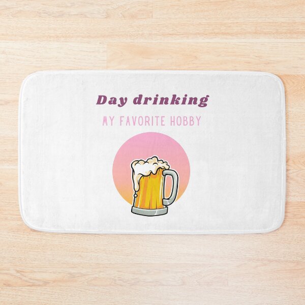 Item preview, Copy of Day Drinking My favorite hobby designed and sold by Hasthiart.
