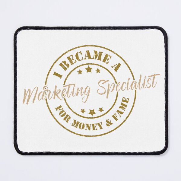 Item preview, I Became A Marketing Specialist For Money And Fame - Funny Marketing Specialist Quote Gift Idea For Men and Womens designed and sold by Mmmm3344.