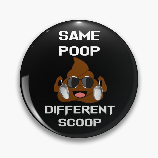 Item preview, Same poop different scoop dogs pooping- funny dogs pooping designed and sold by Designs Of all kinds.