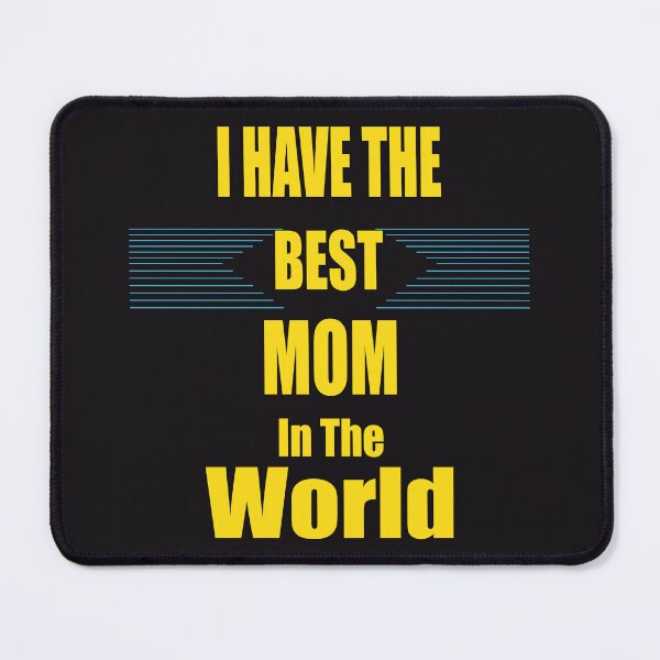Item preview, I Have The Best Mom designed and sold by poragbd.
