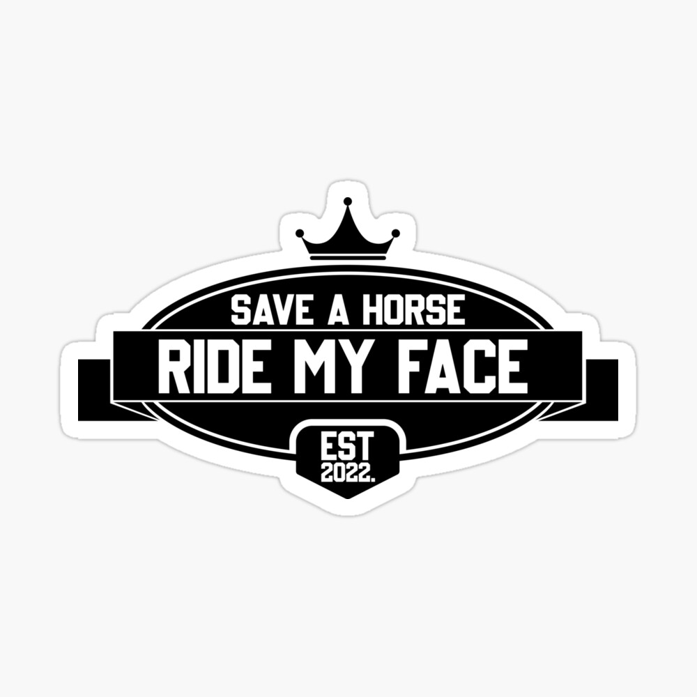 Funny Horse Riding Quote, Save A Horse Ride My Face, Cool Horse Riding