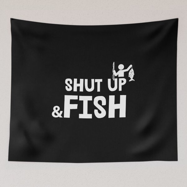 Item preview, Shut up and fish, fishing  designed and sold by Vitrina ⭐⭐⭐⭐⭐.