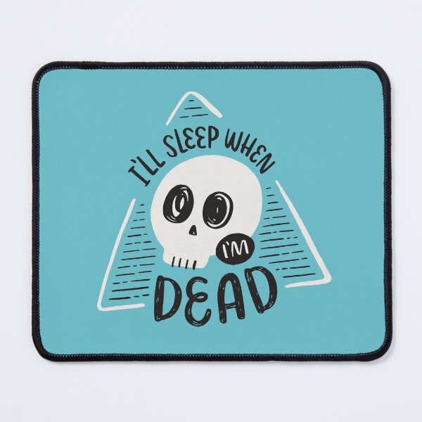 Item preview, I'll Sleep When I'm Dead teal skeleton skull triangle designed and sold by awkward-owl.