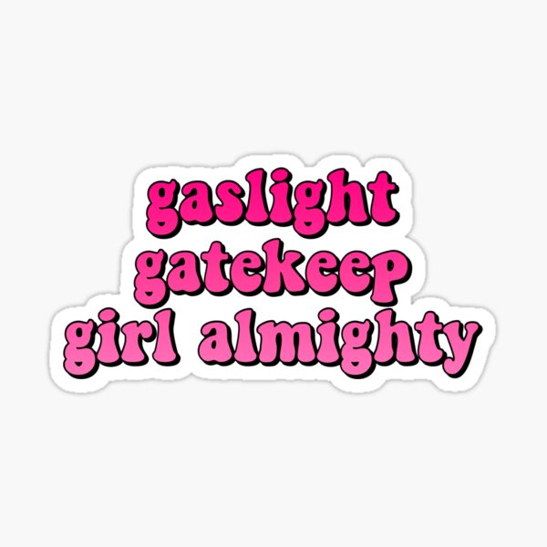 The Gaslight, Gatekeep, Girl Almighty Sticker (Red) – babyhoneyapparel