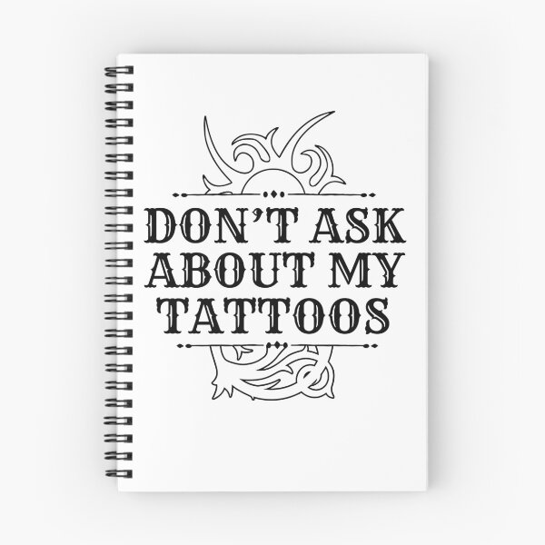 Item preview, Don't Ask About My Tattoos Funny Artists Introvert Design designed and sold by dbreeze10.