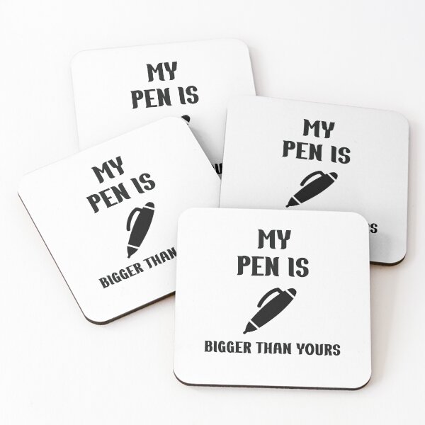 Item preview, Funny Slogan My Pen Is Bigger Than Yours  designed and sold by Rami Khalifah.