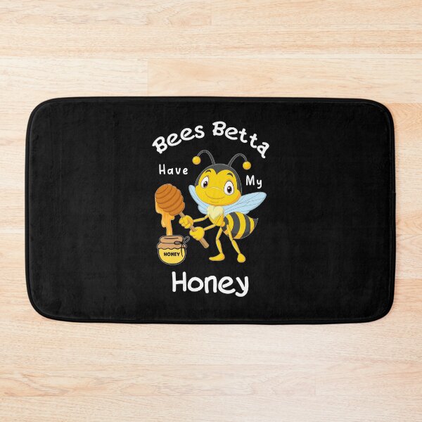 Item preview, Bees Betta Have My Honey, I Just Freakin Love Honey designed and sold by SportyDogShop.