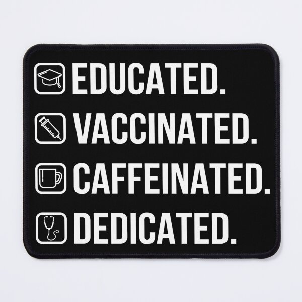 Item preview, Educated Vaccinated Caffeinated Dedicated V designed and sold by Lemon Pepper.