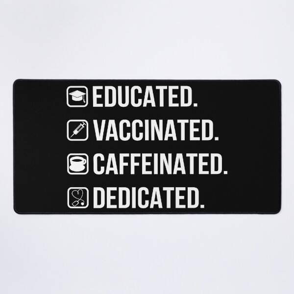 Item preview, Educated Vaccinated Caffeinated Dedicated IV designed and sold by Lemon Pepper.