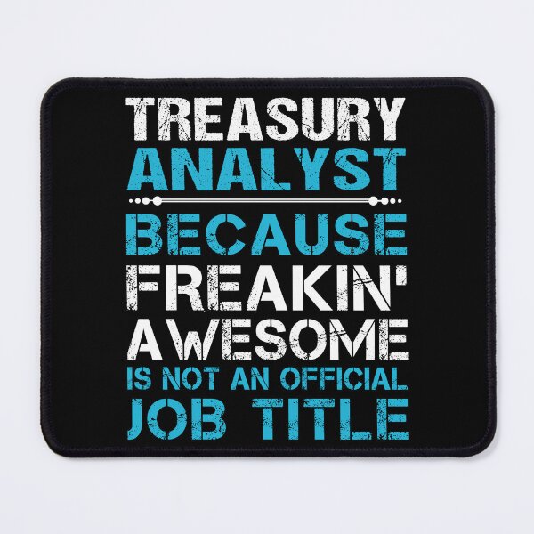Artikelvorschau, Treasury Analyst T-Shirt - Freaking Awesome Gift Item Tee entworfen und verkauft von averiarnol.