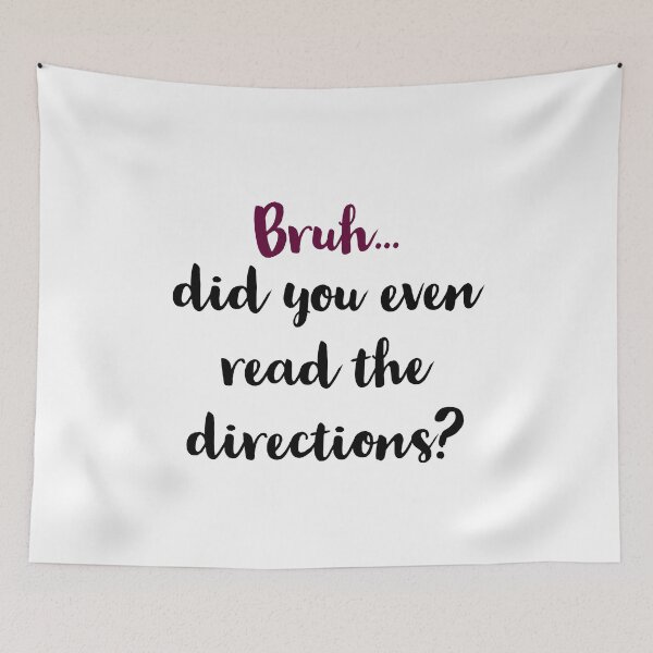 Item preview, Bruh Did You Even Read The Directions Sarcastic Teacher Life designed and sold by Jajulile.