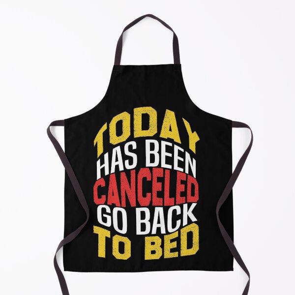 Item preview, today has been canceled go back to bed designed and sold by bahdsgraphic.