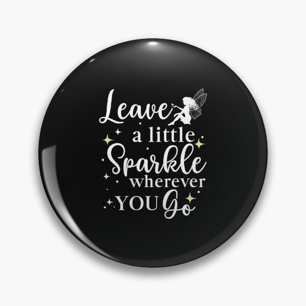 Item preview, Leave a Little Sparkle Wherever You Go Sparkle Quote Motivational Sayings designed and sold by clothesy7.