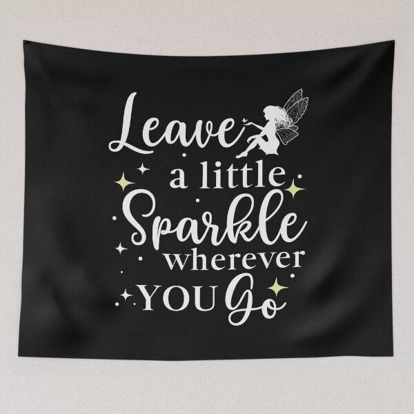 Item preview, Leave a Little Sparkle Wherever You Go Sparkle Quote Motivational Sayings designed and sold by clothesy7.