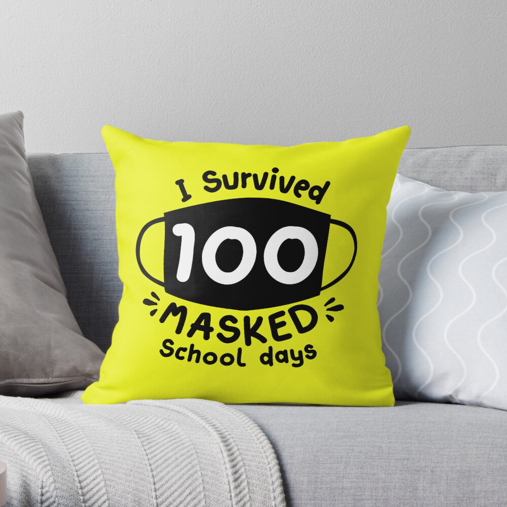 18x18 I Survived 100 Masked School Days Novelty by Ryan I Survived 100 Masked School Days Shirt Kids Student Teacher Throw Pillow Multicolor