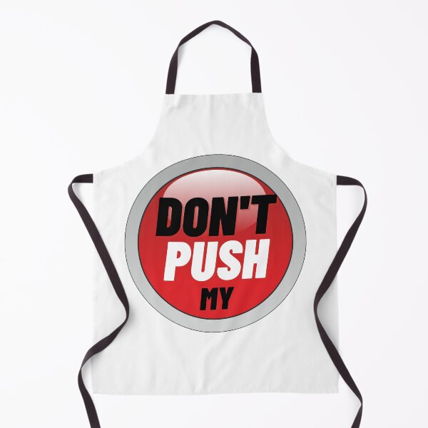 Item preview, Dont Push My Button designed and sold by fouzy.