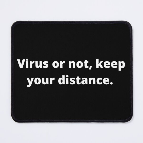 Item preview, Funny Pandemic Gift | Virus orNot | Keep Your Distance | Sarcastic Phrase | Introvert Humor designed and sold by Covello & Martin Est. 1993.
