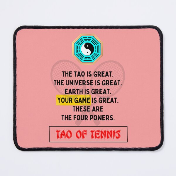Item preview, Your game is great - Tao of tennis - The Tao of tennis is aimed at the connoisseurs who practice the art of tennis and at the true lovers of this sport. designed and sold by Primalidentity.