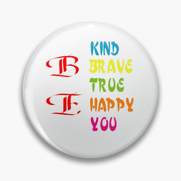 Item preview, Be Kind Be Brave Be True Be Happy Be You designed and sold by alayal57.