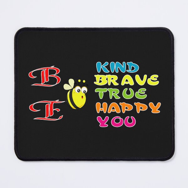 Item preview, Be Kind Be Brave Be True Be Happy Be You designed and sold by alayal57.
