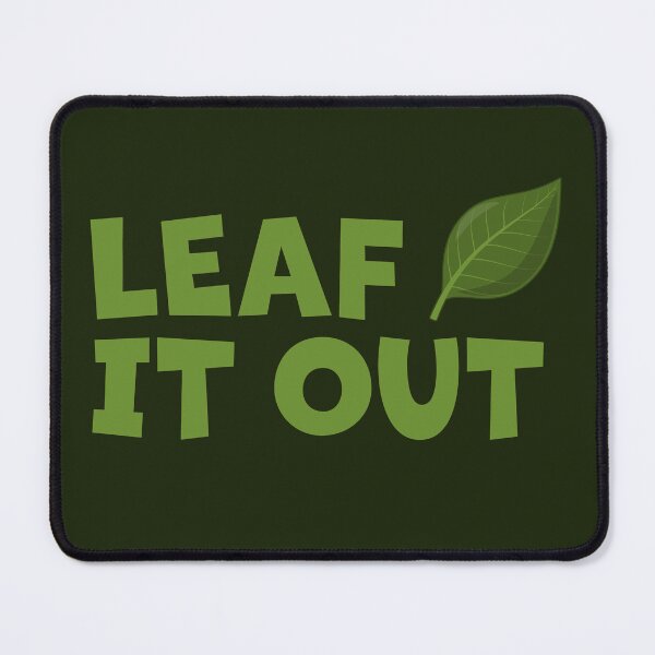 Item preview, Leaf It Out cartoon leaf designed and sold by Phil Tessier Too.