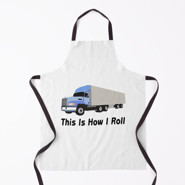 Item preview, This Is How I Roll Semi Truck designed and sold by FireFoxxy.