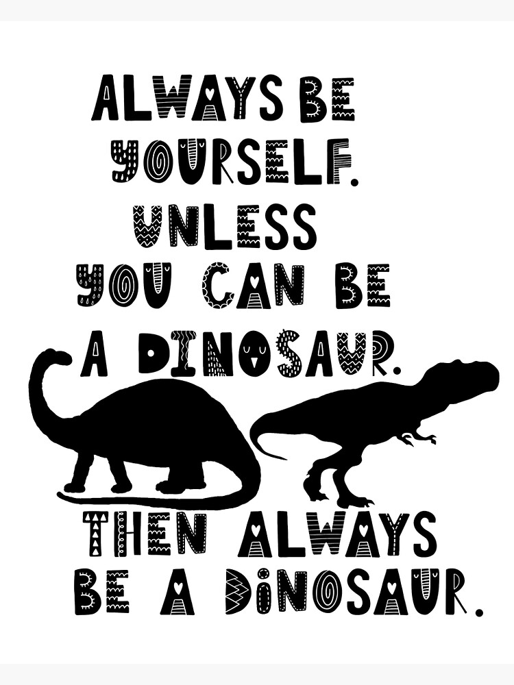 You're Roarsome Uplifting Quotes and Roarful Dinosaur Puns to Rock