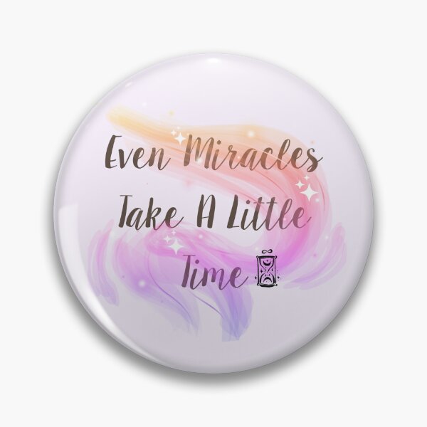 Item preview, Even Miracles Take A Little Time - Inspirational Quote designed and sold by ShopSend.