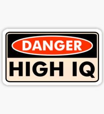 Danger - High IQ Sticker