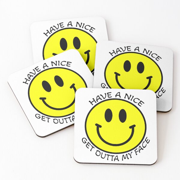 Item preview, HAVE A NICE GET OUTTA MY FACE designed and sold by CRINGEWORTHY TEES.