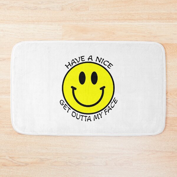 Item preview, HAVE A NICE GET OUTTA MY FACE designed and sold by CRINGEWORTHY TEES.