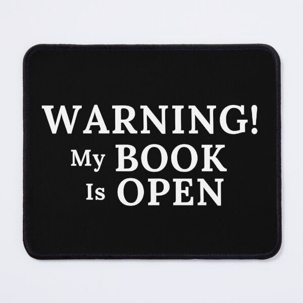 Item preview, Warning! My Book Is Open - White Text designed and sold by TheKnightWriter.