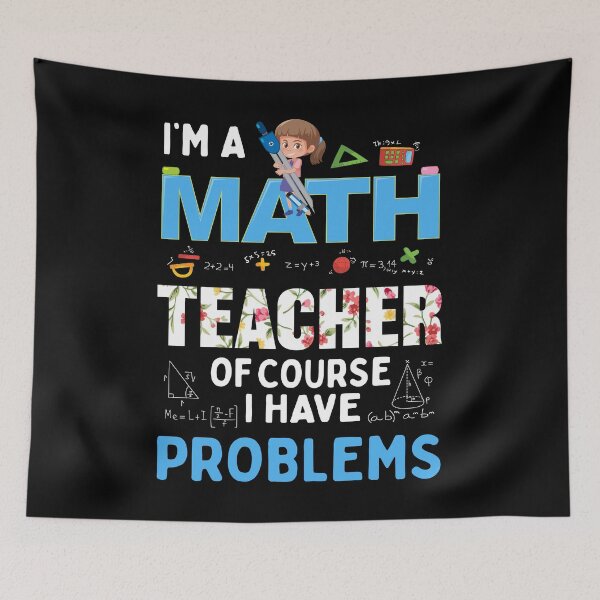 Item preview, I'm a math teacher of course i have problems  designed and sold by margeretelser.